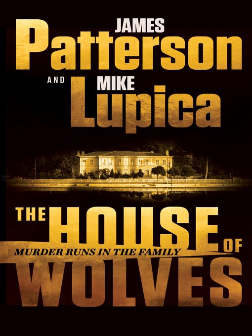 Title details for The House of Wolves by James Patterson - Wait list
